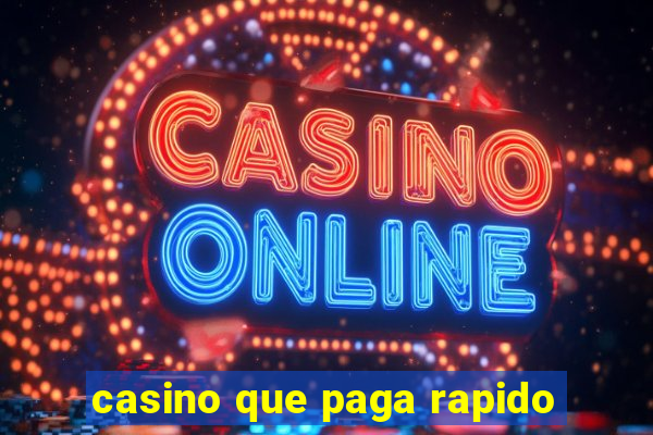 casino que paga rapido