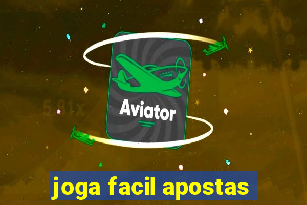 joga facil apostas