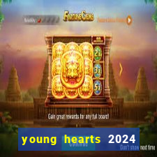 young hearts 2024 onde assistir