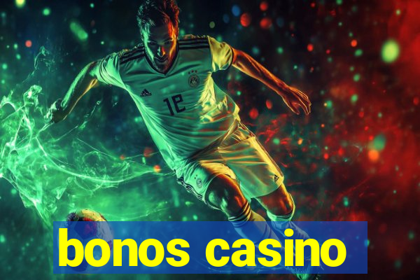 bonos casino