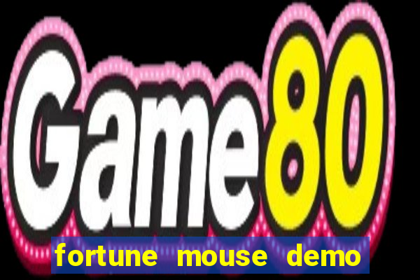 fortune mouse demo grátis dinheiro infinito