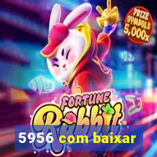 5956 com baixar