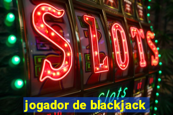 jogador de blackjack