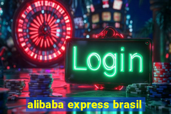 alibaba express brasil