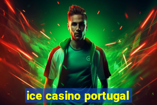 ice casino portugal