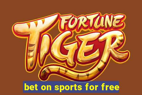 bet on sports for free