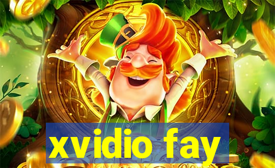 xvidio fay