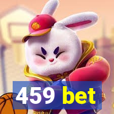 459 bet