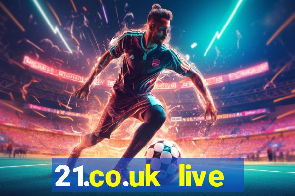 21.co.uk live casino bonus