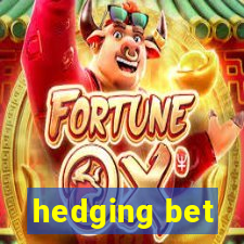 hedging bet