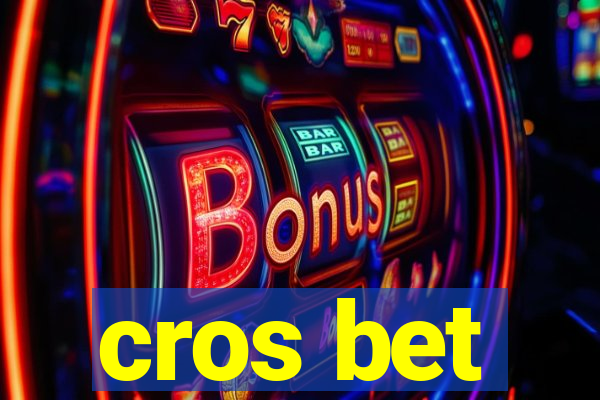 cros bet