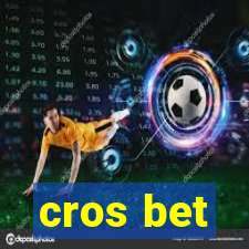 cros bet