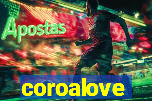 coroalove