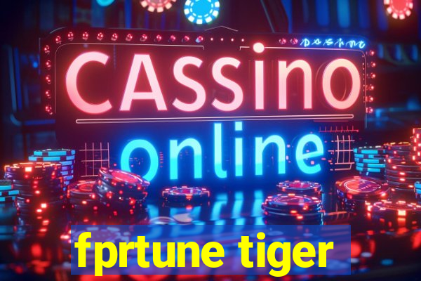 fprtune tiger