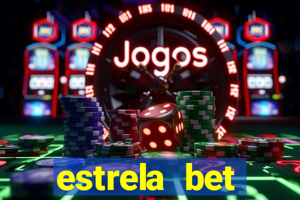 estrela bet depósito minimo