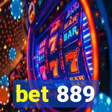 bet 889