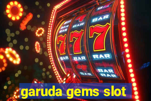 garuda gems slot