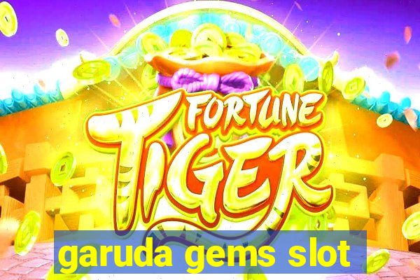 garuda gems slot