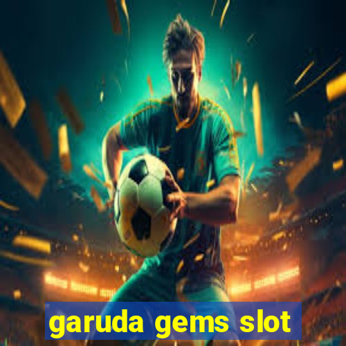 garuda gems slot