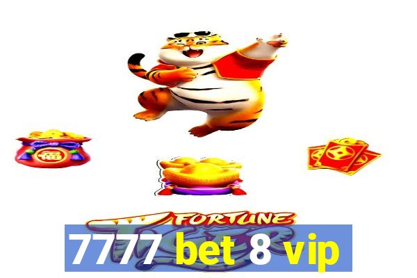 7777 bet 8 vip