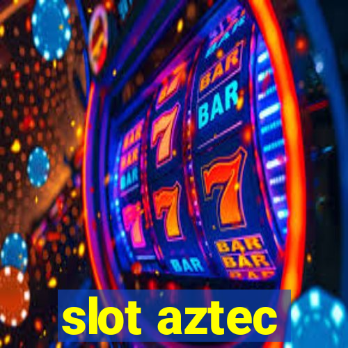 slot aztec