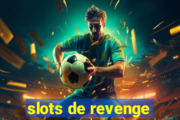 slots de revenge