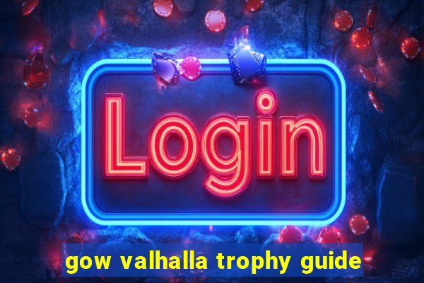 gow valhalla trophy guide