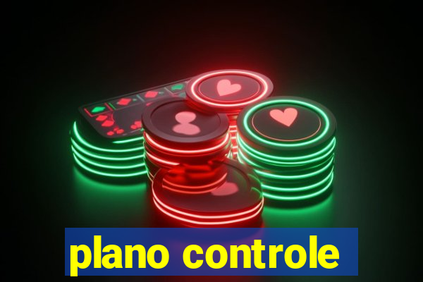 plano controle