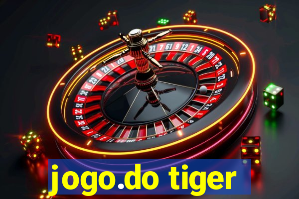 jogo.do tiger