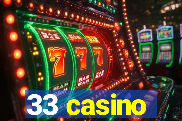 33 casino