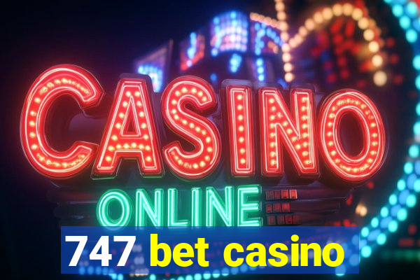 747 bet casino