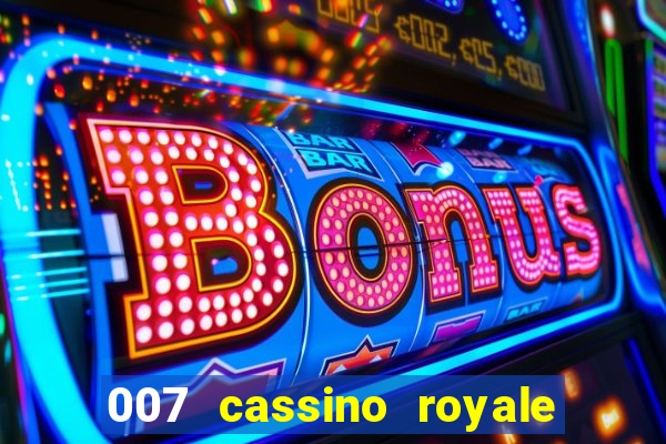 007 cassino royale download dublado avi