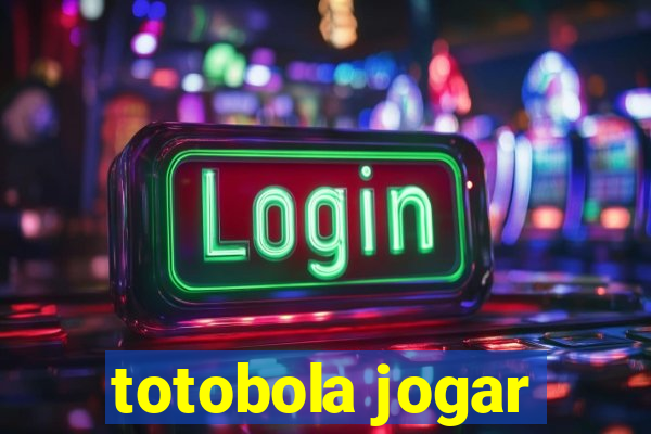 totobola jogar