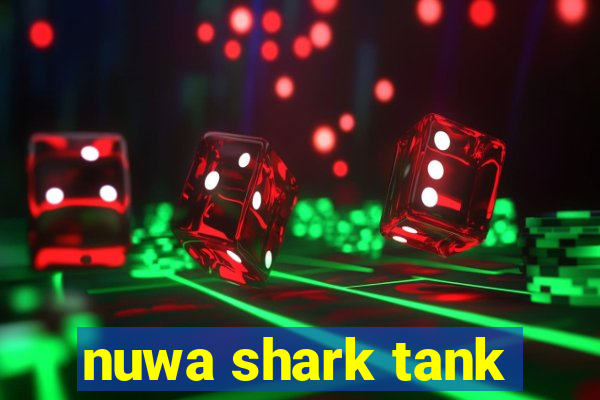 nuwa shark tank