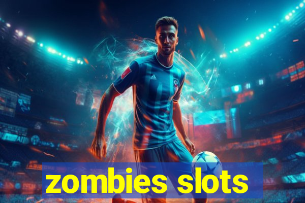 zombies slots