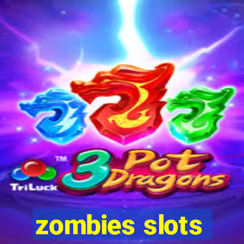 zombies slots