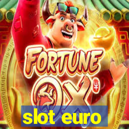 slot euro