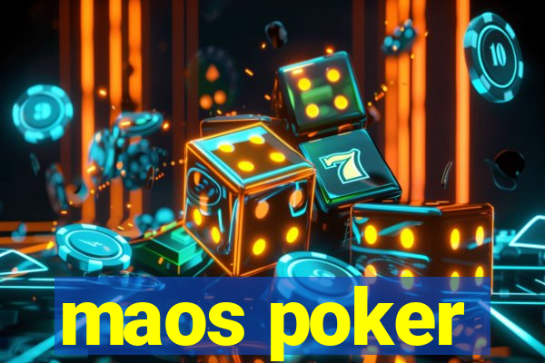 maos poker