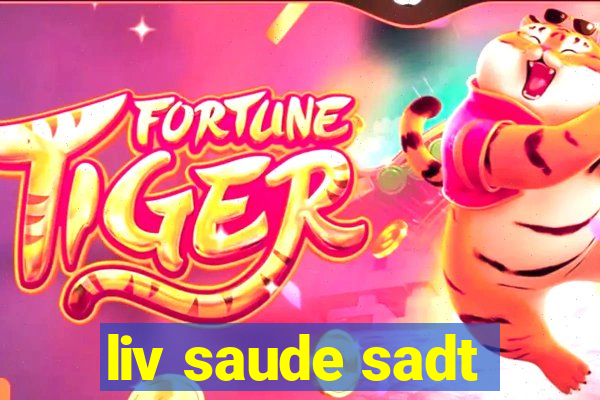 liv saude sadt