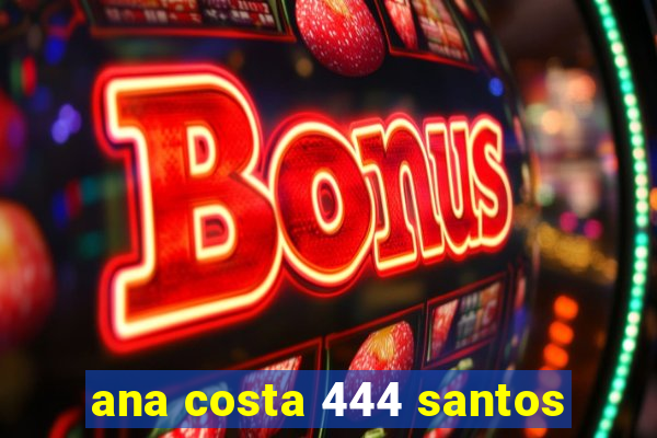 ana costa 444 santos