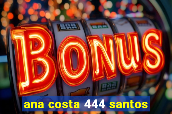 ana costa 444 santos