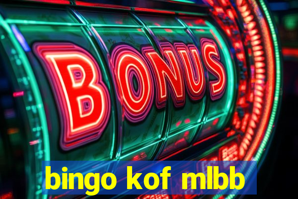 bingo kof mlbb