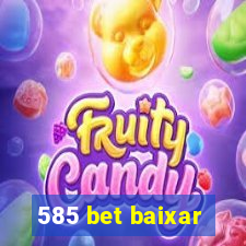 585 bet baixar