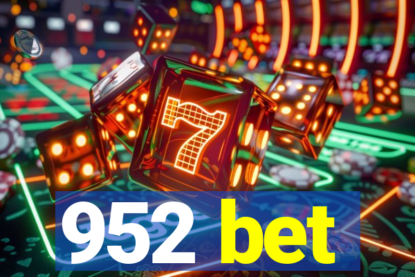 952 bet