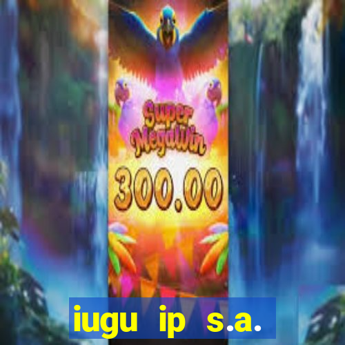 iugu ip s.a. plataforma de jogos