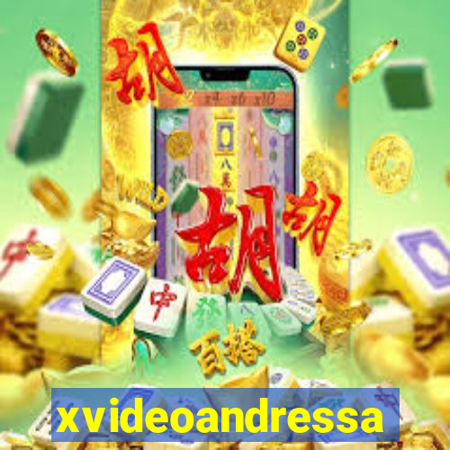 xvideoandressa