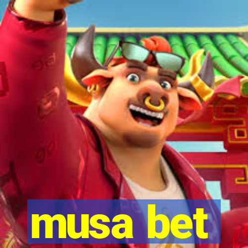 musa bet