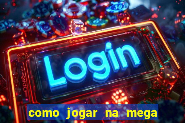 como jogar na mega millions americana