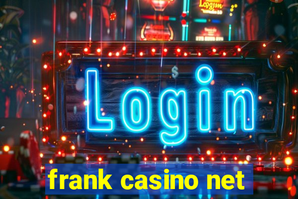 frank casino net