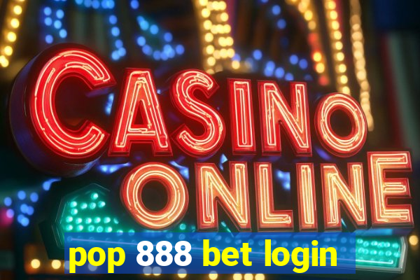 pop 888 bet login